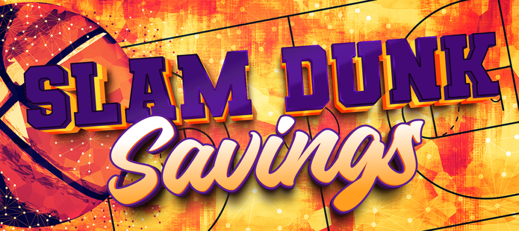 Slam Dunk Savings, Basketball