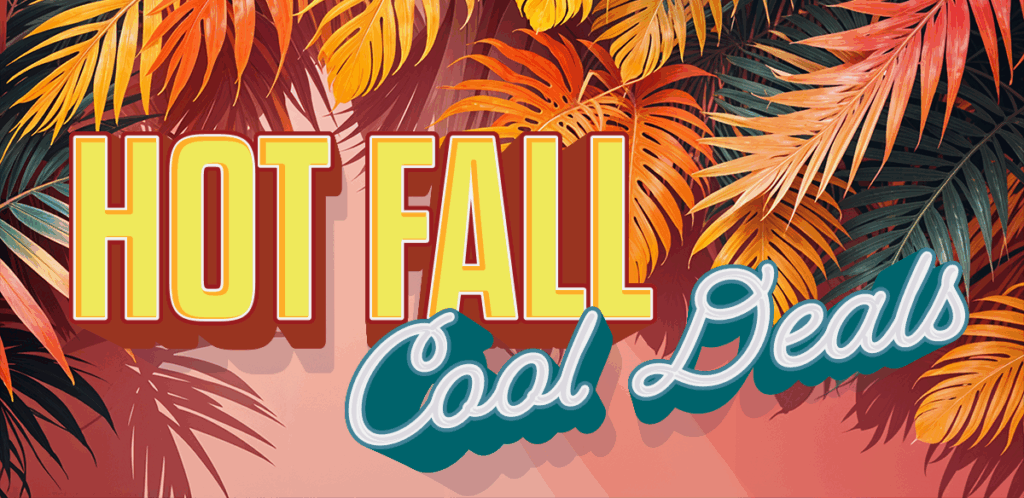Hot Fall Cool Deals