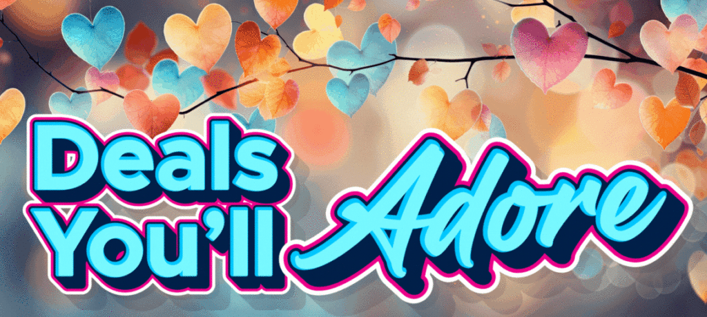 Deals You'll Adore, Valentines